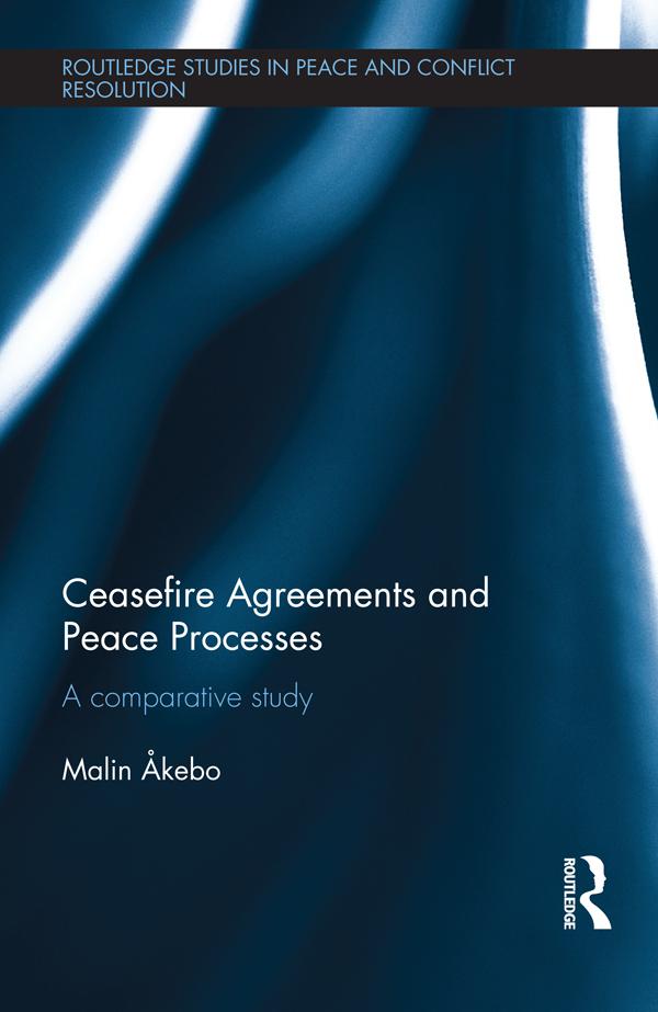 Ceasefire Agreements and Peace Processes by Malin Akebo