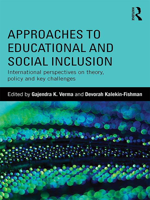 Approaches to Educational and Social Inclusion by Devorah Kalekin-Fishman, Gajendra K. Verma
