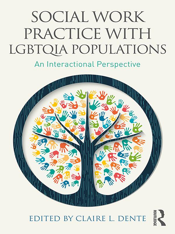 Social Work Practice with LGBTQIA Populations by Claire L. Dente