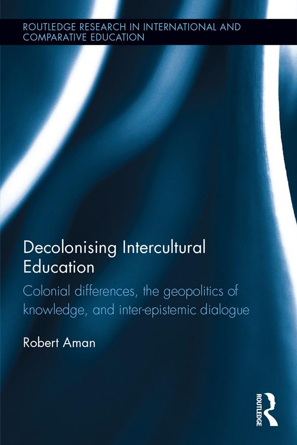 Decolonising Intercultural Education by Robert Aman