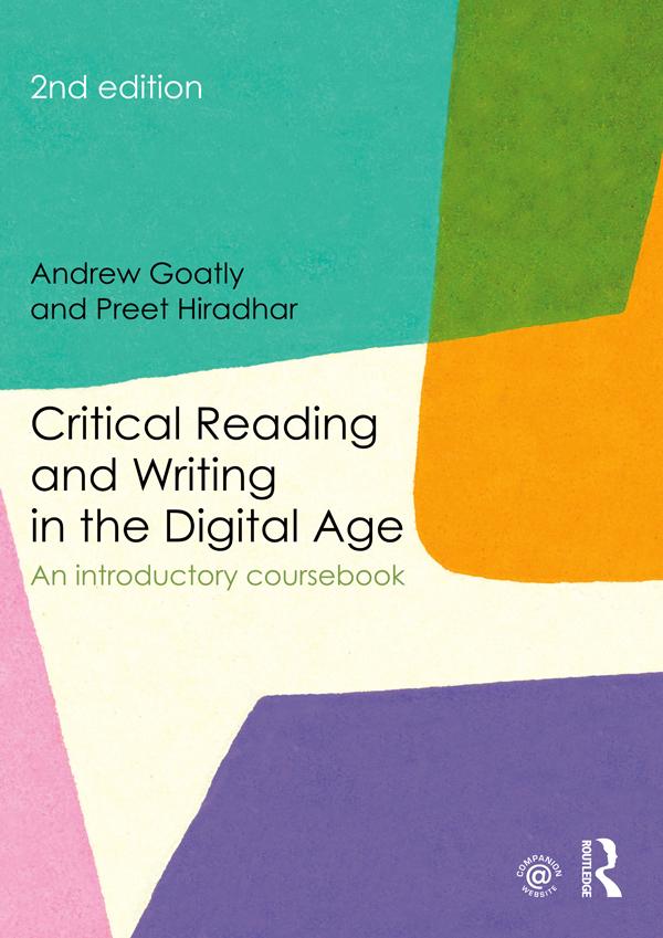 Critical Reading and Writing in the Digital Age by Andrew Goatly, Preet Hiradhar