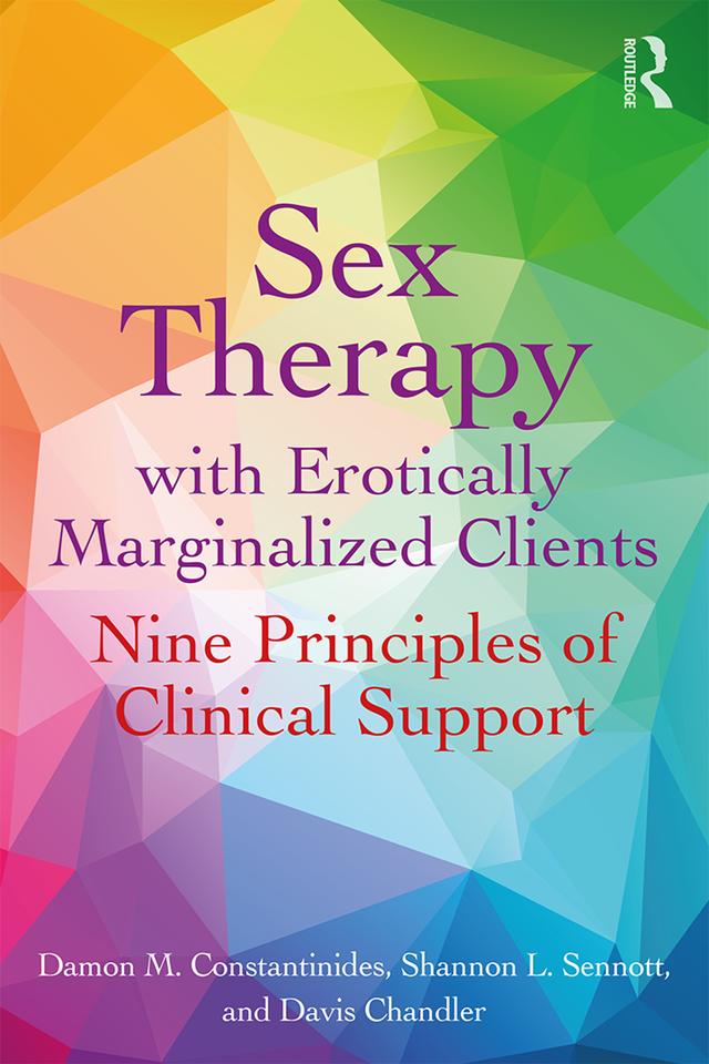 Sex Therapy with Erotically Marginalized Clients by Damon Constantinides, Davis Chandler, Shannon Sennott