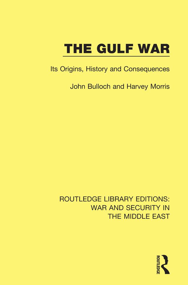 The Gulf War by Harvey Morris, John Bulloch