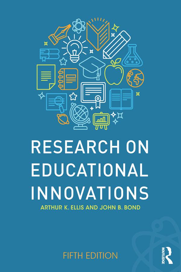 Research on Educational Innovations by Arthur K. Ellis, John B. Bond