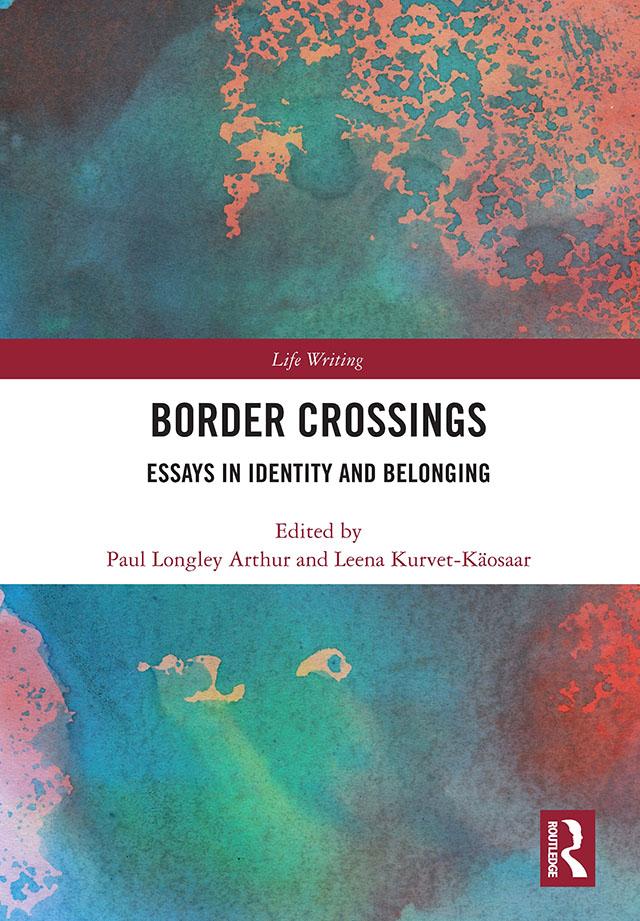 Border Crossings by Leena Kurvet-Kaosaar, Paul Arthur