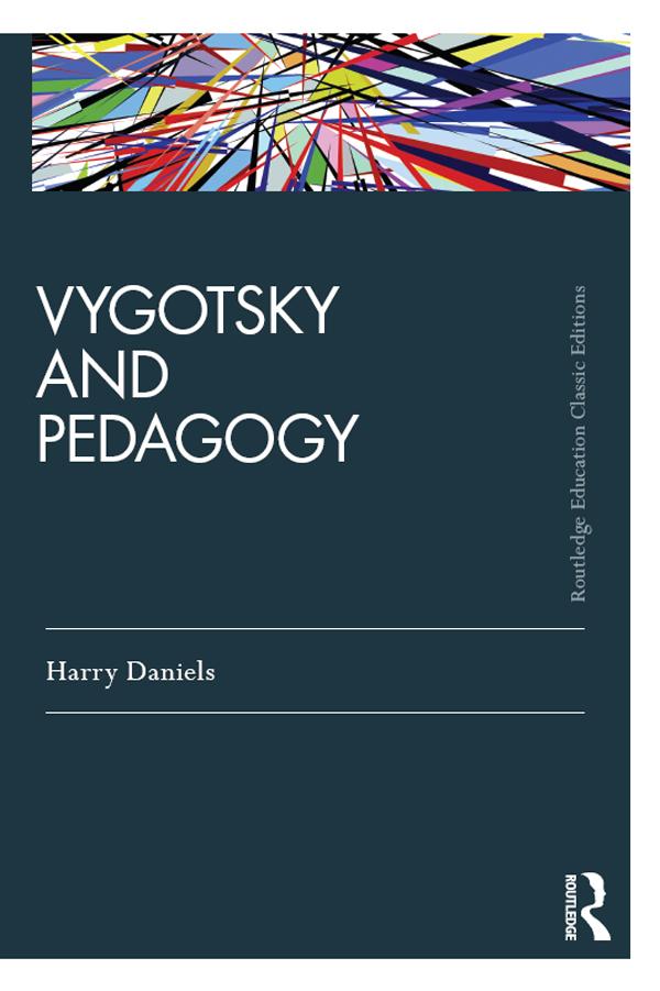 Vygotsky and Pedagogy by Harry Daniels