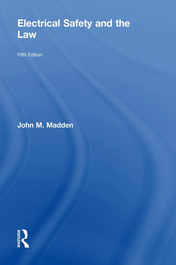 Electrical Safety and the Law by John Madden