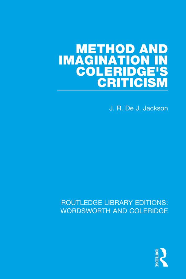 Method and Imagination in Coleridge's Criticism by J.R. de J. Jackson