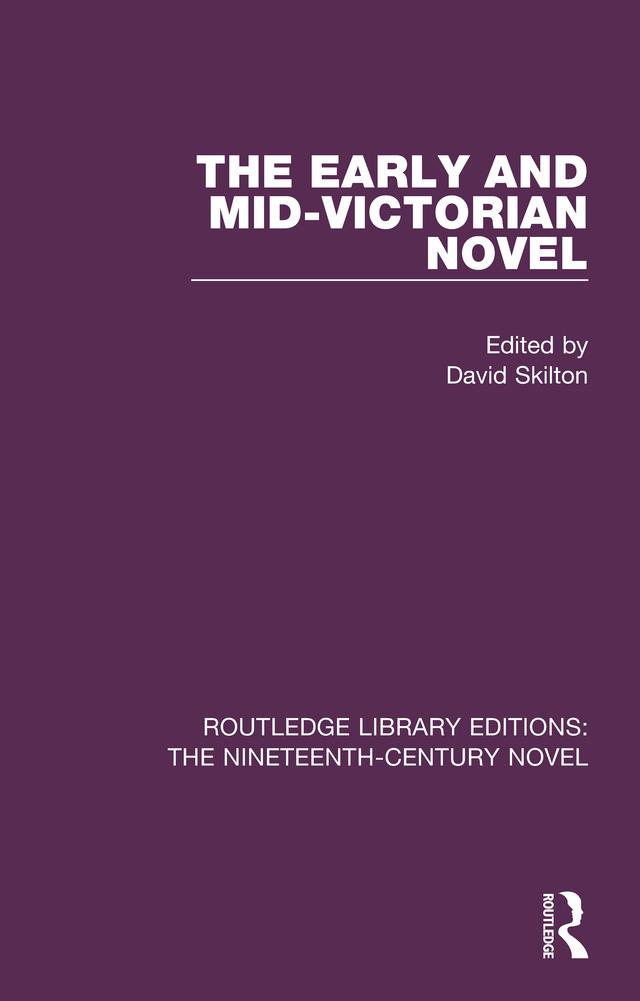 The Early and Mid-Victorian Novel by David Skilton