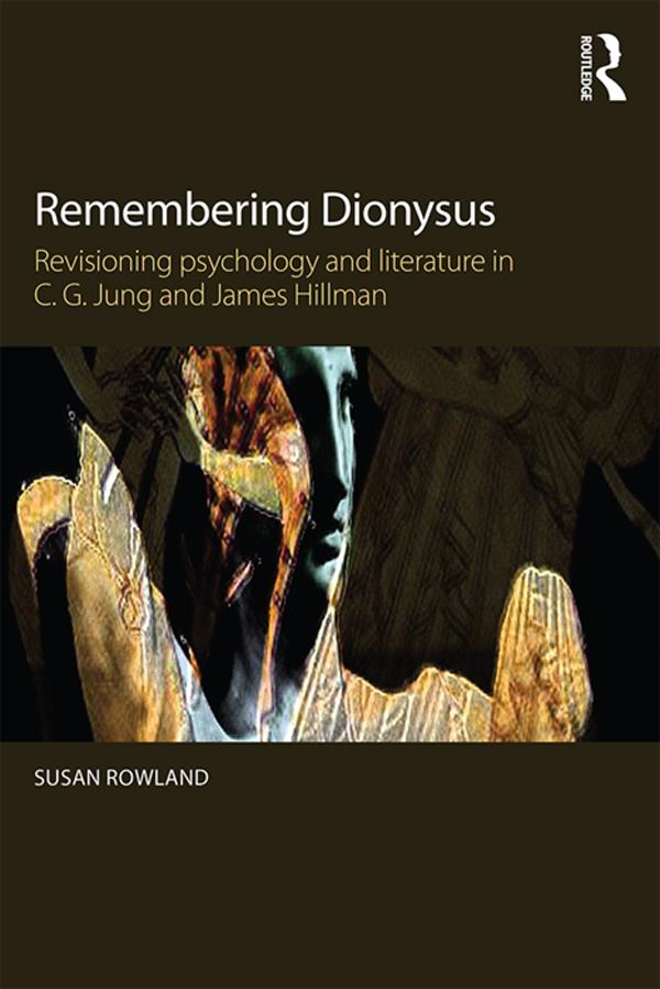 Remembering Dionysus by Susan Rowland
