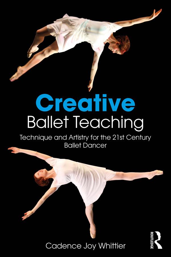Creative Ballet Teaching by Cadence Whittier