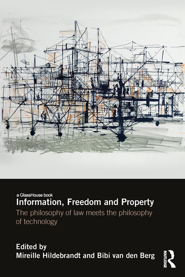 Information, Freedom and Property by Bibi van den Berg, Mireille Hildebrandt