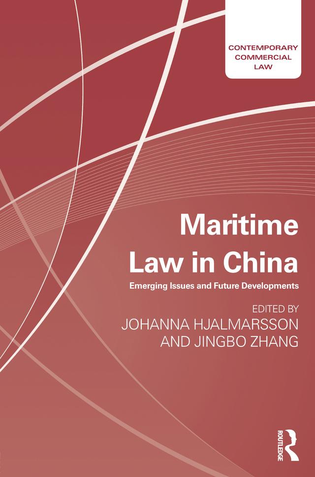 Maritime Law in China by Jenny Jingbo Zhang, Johanna Hjalmarsson