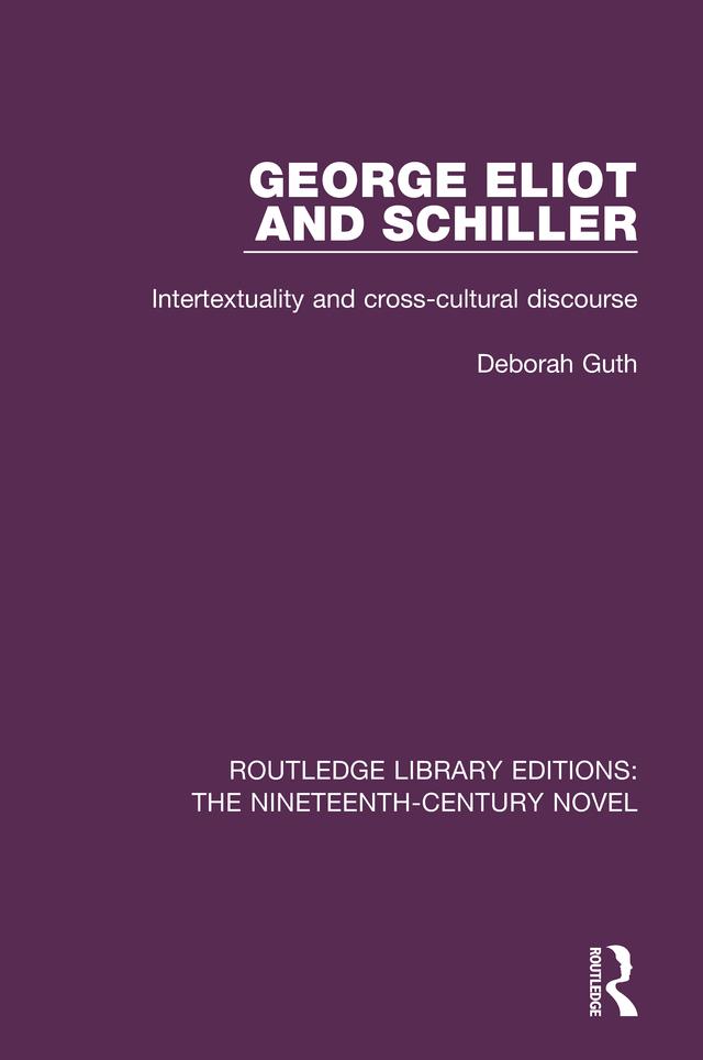 George Eliot and Schiller by Deborah Guth