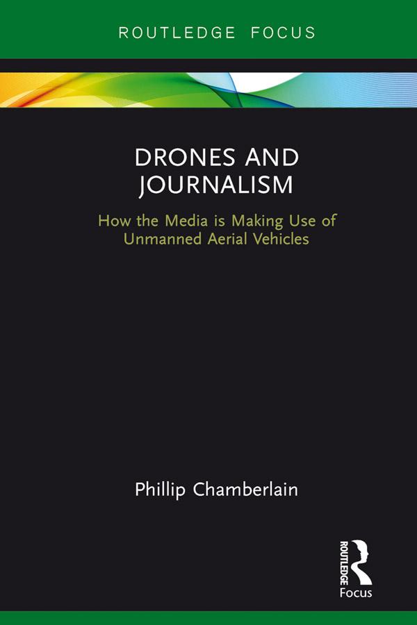 Drones and Journalism by Phillip Chamberlain
