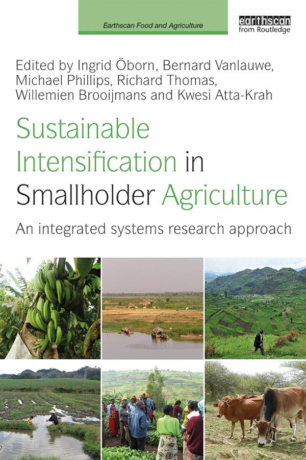 Sustainable Intensification in Smallholder Agriculture by Bernard Vanlauwe, Ingrid Oborn, Kwesi Atta-Krah, Michael Phillips, Richard Thomas, Willemien Brooijmans