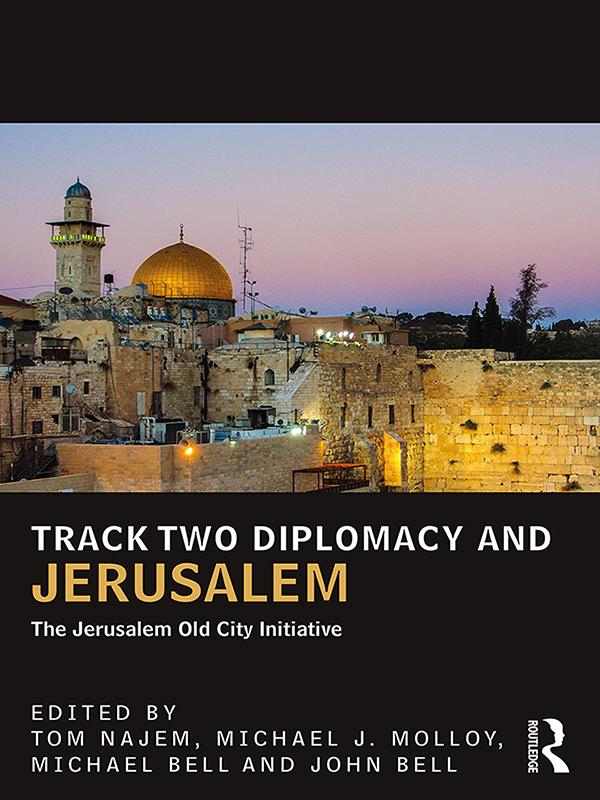 Track Two Diplomacy and Jerusalem by John Bell, Michael Bell, Michael Molloy, Tom Najem