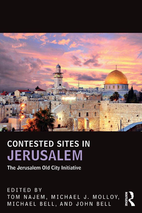 Contested Sites in Jerusalem by John Bell, Michael Bell, Michael Molloy, Tom Najem