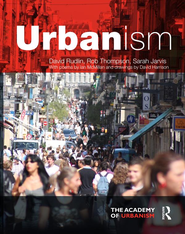 Urbanism by David Rudlin, Rob Thompson, Sarah Jarvis