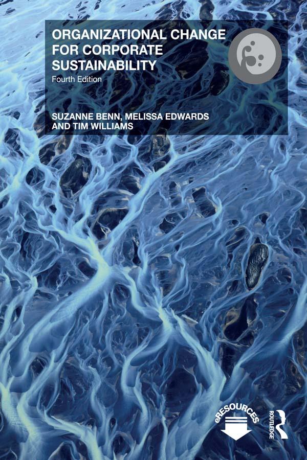 Organizational Change for Corporate Sustainability by Melissa Edwards, Suzanne Benn, Tim Williams
