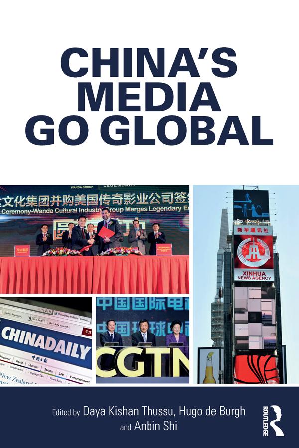 China's Media Go Global by Anbin Shi, Daya Kishan Thussu, Hugo de Burgh