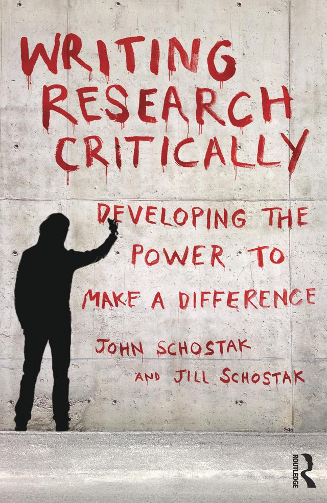 Writing Research Critically by Jill Schostak, John Schostak