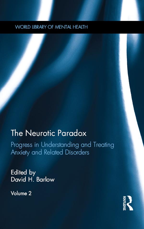 The Neurotic Paradox, Vol 2 by David H. Barlow