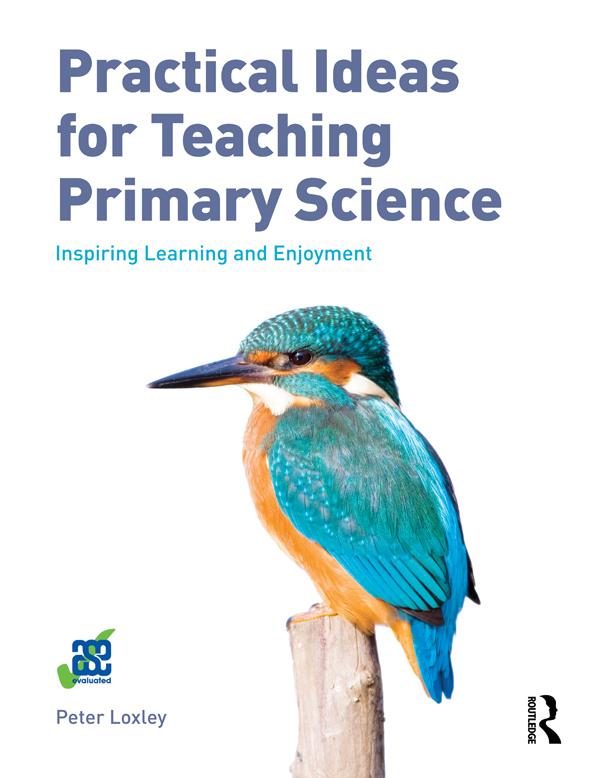 Practical Ideas for Teaching Primary Science by Peter Loxley