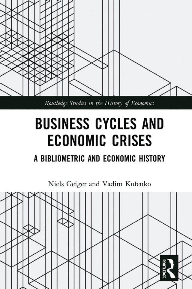 Business Cycles and Economic Crises by Niels Geiger, Vadim Kufenko