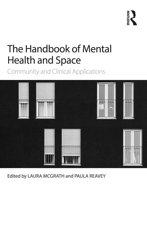 The Handbook of Mental Health and Space by Laura McGrath, Paula Reavey