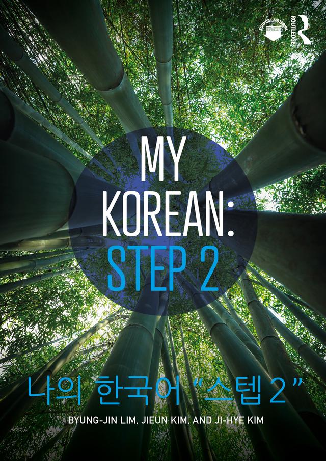 My Korean: Step 2 by Byung-jin Lim, Jieun Kim, Ji-Hye Kim