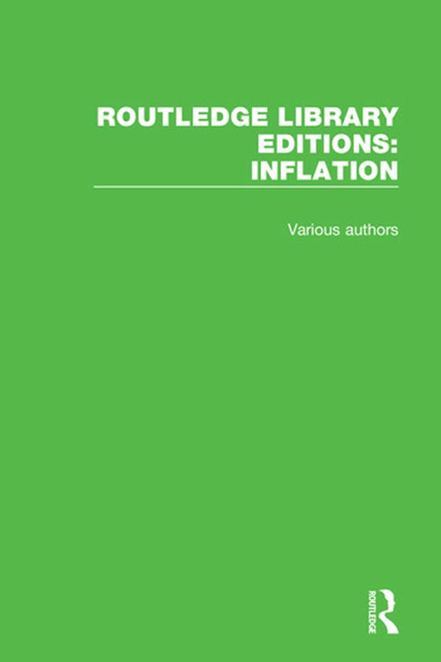 Routledge Library Editions: Inflation by Various