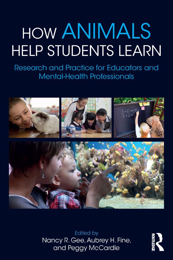 How Animals Help Students Learn by Aubrey H. Fine, Nancy R. Gee, Peggy McCardle