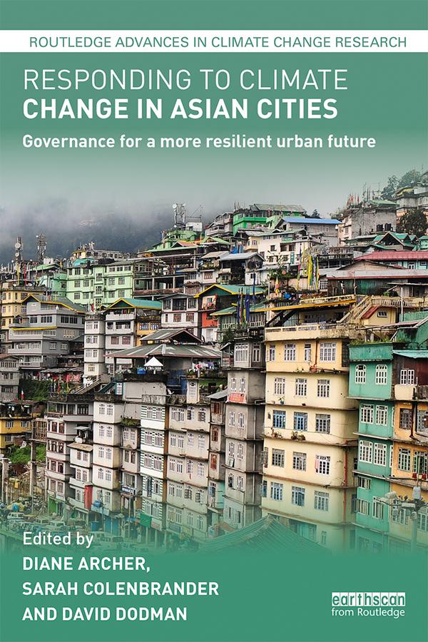 Responding to Climate Change in Asian Cities by David Dodman, Diane Archer, Sarah Colenbrander