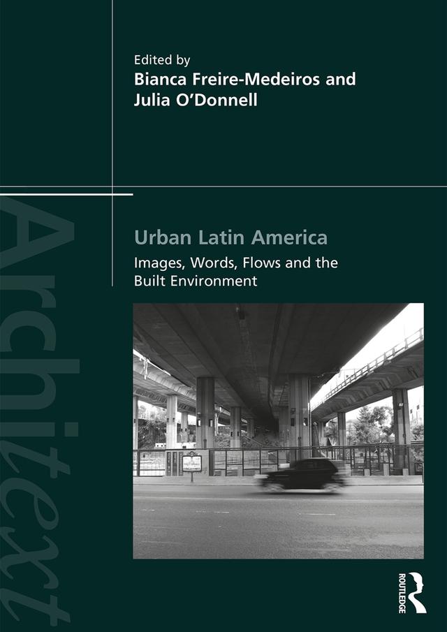 Urban Latin America by Bianca Freire-Medeiros, Julia O'Donnell