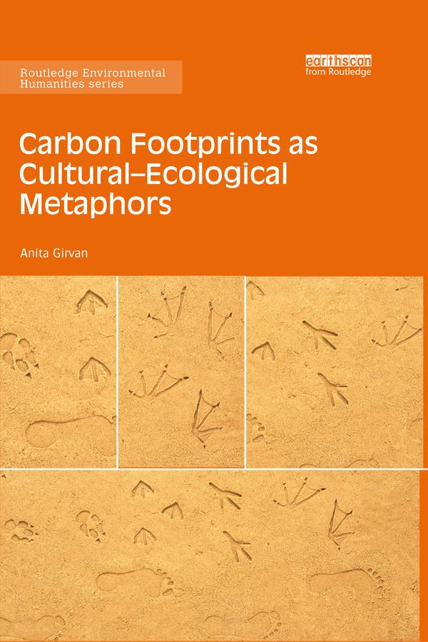 Carbon Footprints as Cultural-Ecological Metaphors by Anita Girvan
