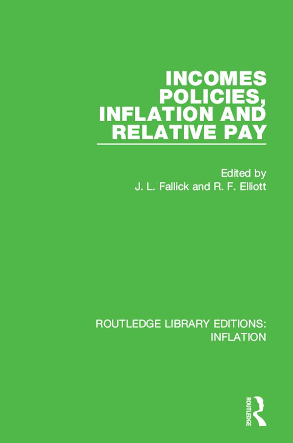 Incomes Policies, Inflation and Relative Pay by Les Fallick, R F Elliott