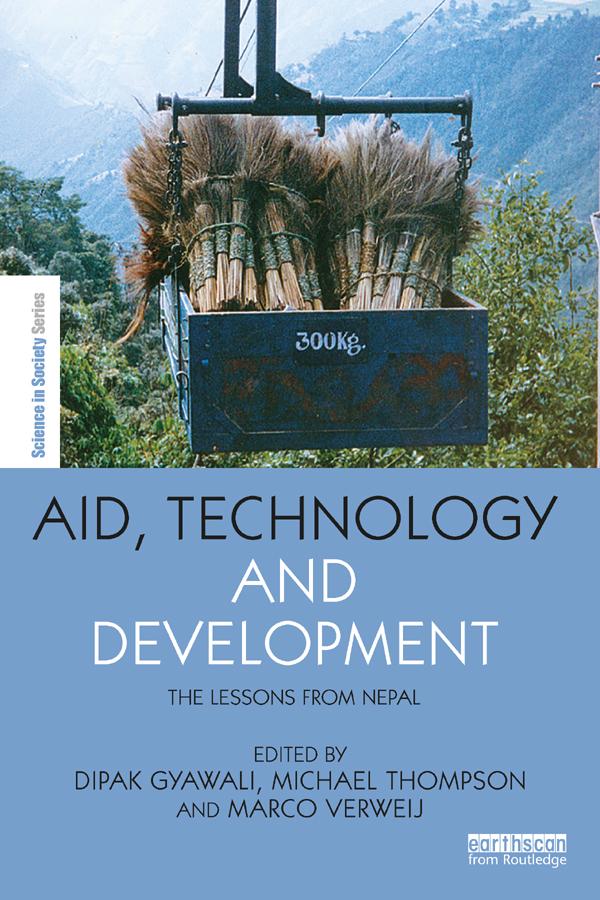 Aid, Technology and Development by Dipak Gyawali, Marco Verweij, Michael Thompson