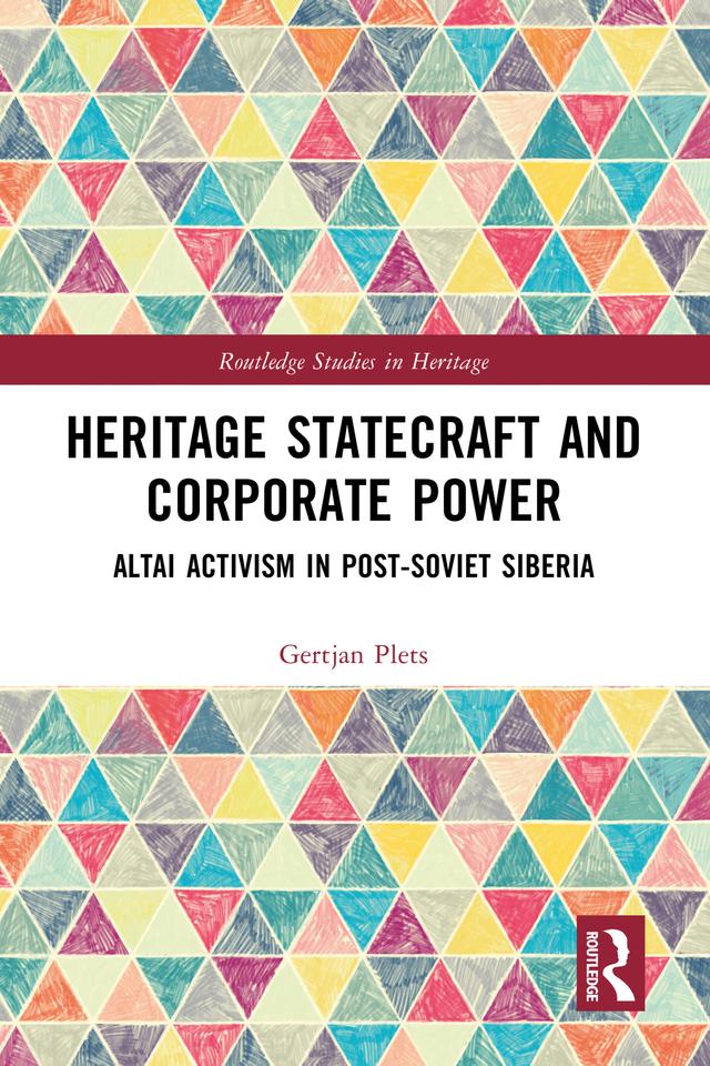 Heritage Statecraft and Corporate Power by Gertjan Plets