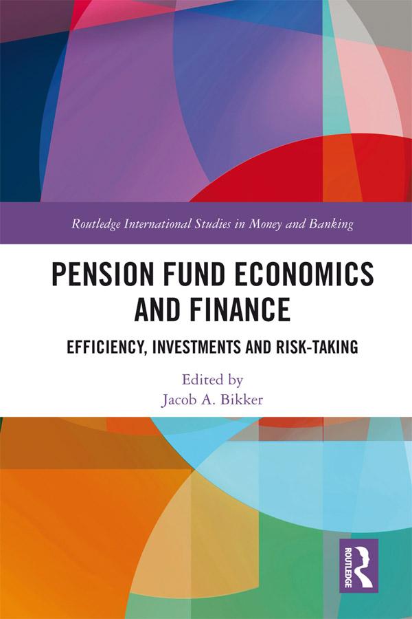 Pension Fund Economics and Finance by Jacob Bikker