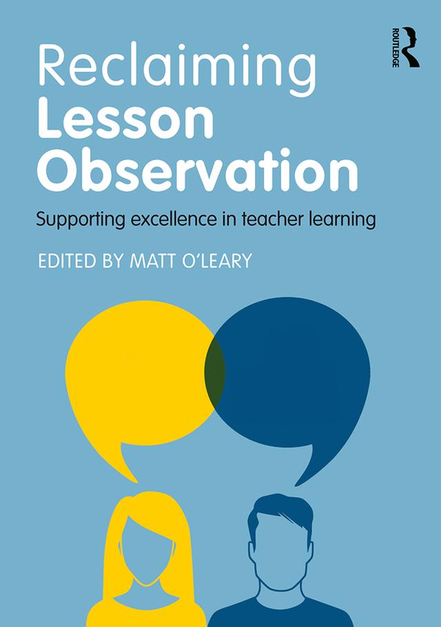 Reclaiming Lesson Observation by Matt O'Leary