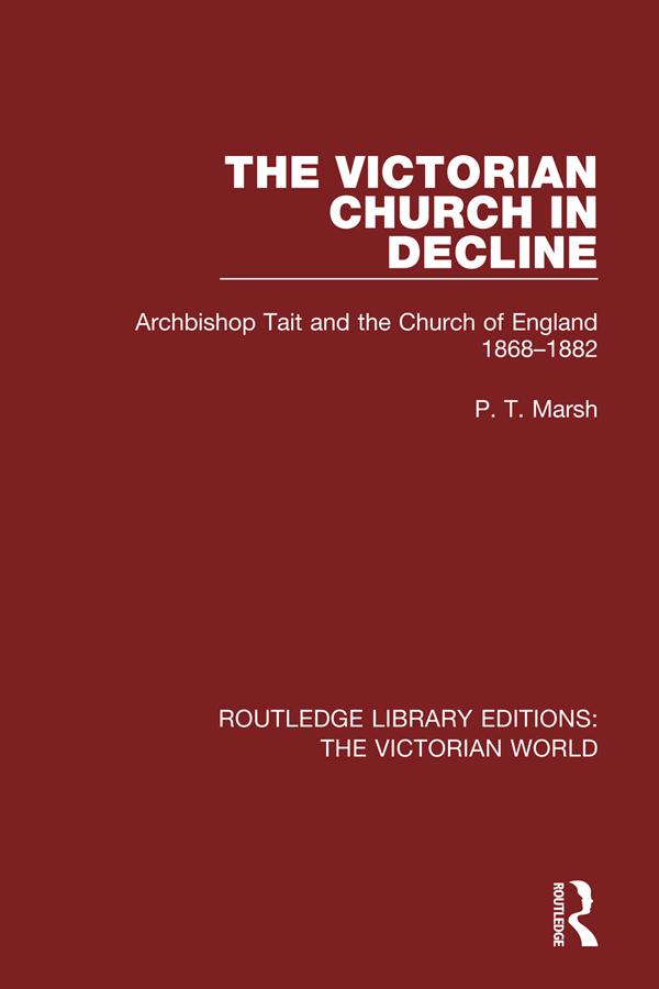 The Victorian Church in Decline by Peter Marsh