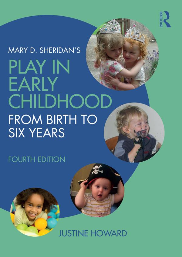 Mary D. Sheridan's Play in Early Childhood by Justine Howard