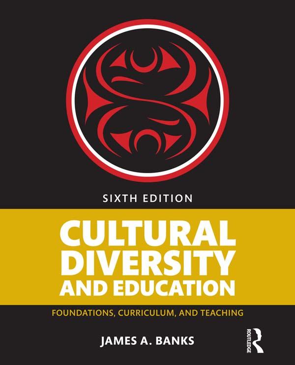 Cultural Diversity and Education by James A. Banks