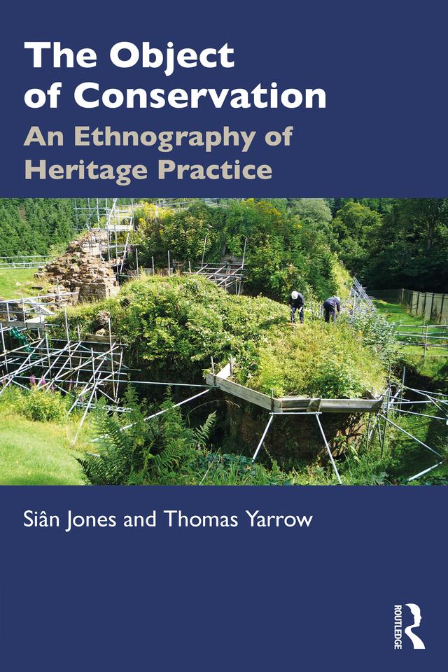 The Object of Conservation by Siân Jones, Thomas Yarrow