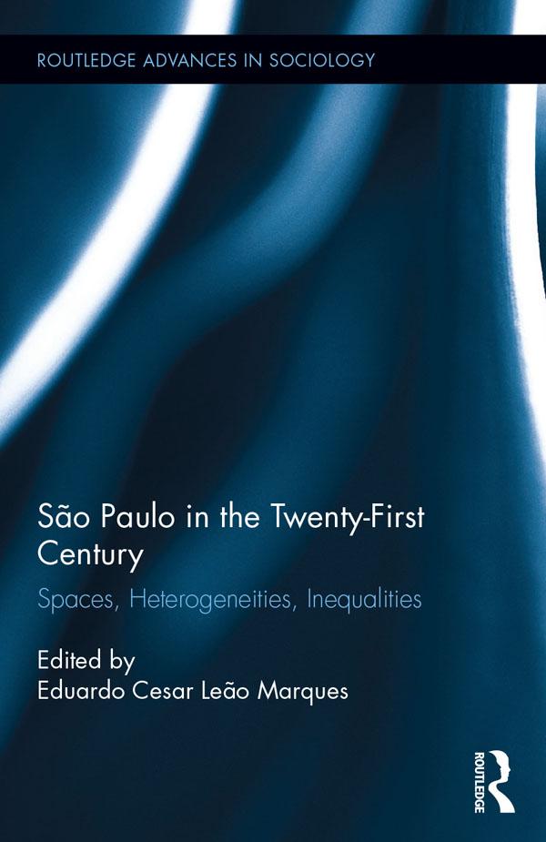 São Paulo in the Twenty-First Century by Eduardo Cesar Leão Marques