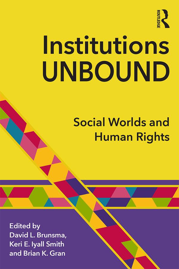 Institutions Unbound by Brian Gran, David Brunsma, Keri Iyall Smith