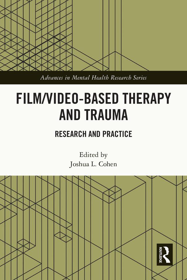 Film/Video-Based Therapy and Trauma by Joshua L. Cohen