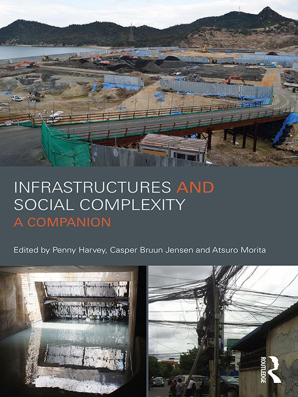 Infrastructures and Social Complexity by Atsuro Morita, Casper Jensen, Penelope Harvey