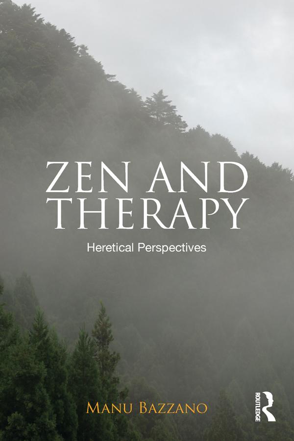 Zen and Therapy by Manu Bazzano